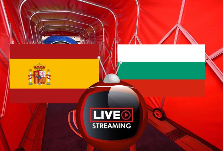 Bulgaria vs Spain – livestream now